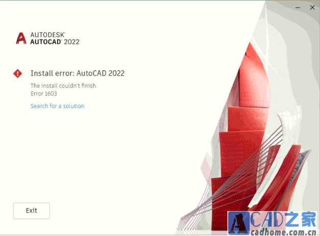 “安装错误： AutoCAD 2022安装无法完成。安装AutoCAD 2022时出现错误1603"
